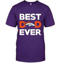 Load image into Gallery viewer, Best Denver Broncos dad ever shirt