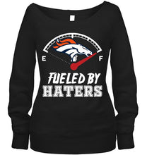 Load image into Gallery viewer, Denver Broncos fueled by haters shirt