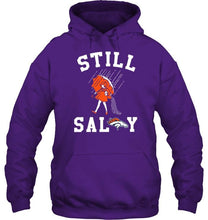 Load image into Gallery viewer, Still salty Denver Broncos fan shirt