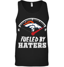 Load image into Gallery viewer, Denver Broncos fueled by haters shirt