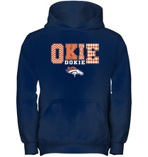 Load image into Gallery viewer, Okie dokie Denver Broncos fan shirt