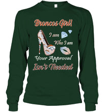 Load image into Gallery viewer, Broncos Girl I am who I am your approval isn't needed Denver Broncos fan high heel glittering shirt