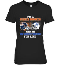 Load image into Gallery viewer, i'm a Denver Bronco and an Air Force Falcon for life shirt