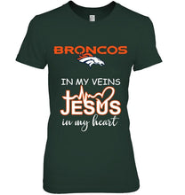 Load image into Gallery viewer, Denver Broncos in my veins jesus in my heart shirt