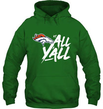 Load image into Gallery viewer, Denver Broncos vs all y all shirt
