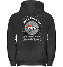 Load image into Gallery viewer, Denver Broncos Merry Christmas to all and to all a Bronco fan shirt