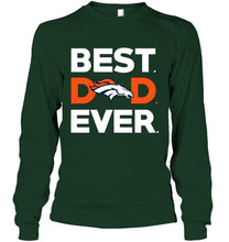 Load image into Gallery viewer, Best Denver Broncos dad ever shirt
