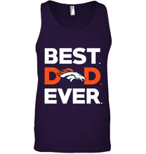 Load image into Gallery viewer, Best Denver Broncos dad ever shirt
