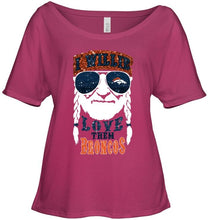 Load image into Gallery viewer, I willie love them Denver Broncos shirt
