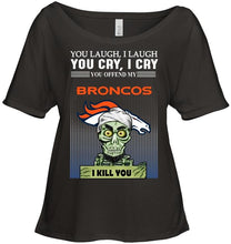 Load image into Gallery viewer, Achmed offend my Denver Broncos I kill you shirt