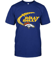 Load image into Gallery viewer, dilly dilly denver broncos shirt