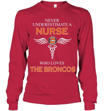 Load image into Gallery viewer, Never underestimate a nurse who loves the Broncos Denver Broncos fan shirt