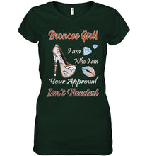 Load image into Gallery viewer, Broncos Girl I am who I am your approval isn't needed Denver Broncos fan high heel glittering shirt
