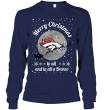 Load image into Gallery viewer, Denver Broncos Merry Christmas to all and to all a Bronco fan shirt