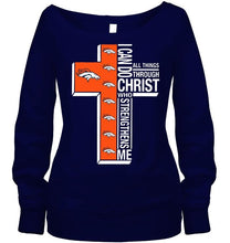 Load image into Gallery viewer, Can do all things through christ strengthens me Denver Broncos shirt