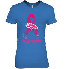 Load image into Gallery viewer, Denver Broncos fight like the Broncos br east cancer warrior shirt