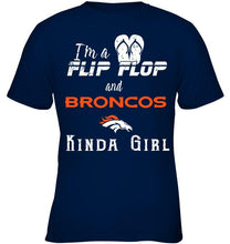 Load image into Gallery viewer, I'm a flip flop and Denver Broncos kinda girl shirt