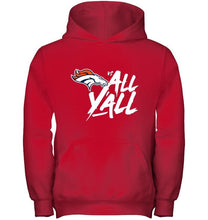 Load image into Gallery viewer, Denver Broncos vs all y all shirt
