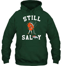 Load image into Gallery viewer, Still salty Denver Broncos fan shirt