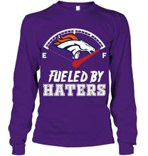 Load image into Gallery viewer, Denver Broncos fueled by haters shirt