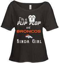 Load image into Gallery viewer, I'm a flip flop and Denver Broncos kinda girl shirt