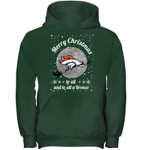 Load image into Gallery viewer, Denver Broncos Merry Christmas to all and to all a Bronco fan shirt
