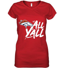 Load image into Gallery viewer, Denver Broncos vs all y all shirt