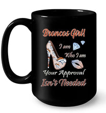 Load image into Gallery viewer, Broncos Girl I am who I am your approval isn't needed Denver Broncos fan high heel glittering shirt