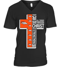 Load image into Gallery viewer, Can do all things through christ strengthens me Denver Broncos shirt