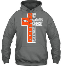 Load image into Gallery viewer, Can do all things through christ strengthens me Denver Broncos shirt