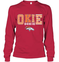 Load image into Gallery viewer, Okie dokie Denver Broncos fan shirt