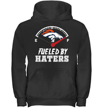 Load image into Gallery viewer, Denver Broncos fueled by haters shirt