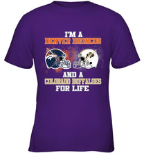 Load image into Gallery viewer, i'm a Denver Bronco and a Colorado Buffaloe for life shirt