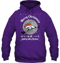 Load image into Gallery viewer, Denver Broncos Merry Christmas to all and to all a Bronco fan shirt
