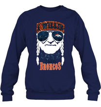 Load image into Gallery viewer, I willie love them Denver Broncos shirt