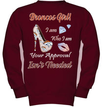 Load image into Gallery viewer, Broncos Girl I am who I am your approval isn't needed Denver Broncos fan high heel glittering shirt