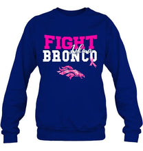 Load image into Gallery viewer, Fight like a Bronco Denver Broncos br east cancer support fan shirt