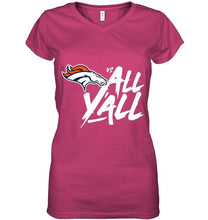 Load image into Gallery viewer, Denver Broncos vs all y all shirt