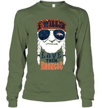 Load image into Gallery viewer, I willie love them Denver Broncos shirt