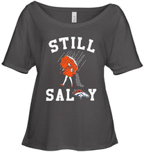 Load image into Gallery viewer, Still salty Denver Broncos fan shirt