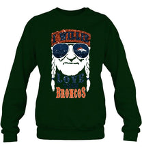 Load image into Gallery viewer, I willie love them Denver Broncos shirt