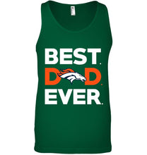 Load image into Gallery viewer, Best Denver Broncos dad ever shirt