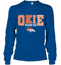 Load image into Gallery viewer, Okie dokie Denver Broncos fan shirt