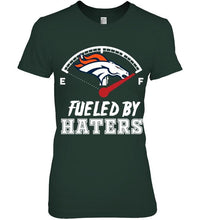 Load image into Gallery viewer, Denver Broncos fueled by haters shirt