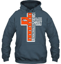 Load image into Gallery viewer, Can do all things through christ strengthens me Denver Broncos shirt