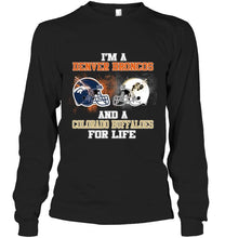 Load image into Gallery viewer, i'm a Denver Bronco and a Colorado Buffaloe for life shirt