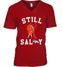 Load image into Gallery viewer, Still salty Denver Broncos fan shirt