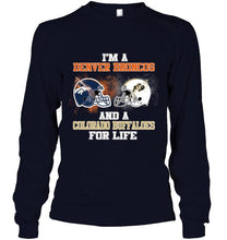Load image into Gallery viewer, i'm a Denver Bronco and a Colorado Buffaloe for life shirt