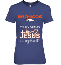 Load image into Gallery viewer, Denver Broncos in my veins jesus in my heart shirt