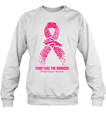 Load image into Gallery viewer, Denver Broncos fight like the Broncos br east cancer warrior shirt